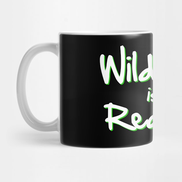 Wild Life is Real Life by SpassmitShirts
